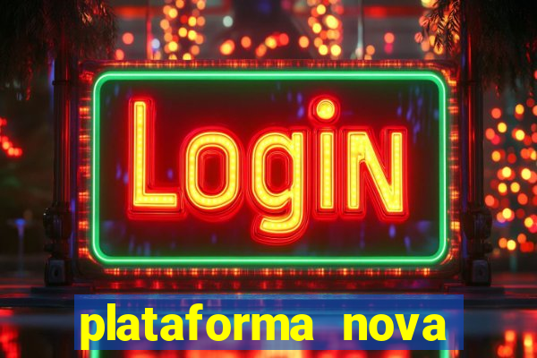 plataforma nova fortune tiger 2024